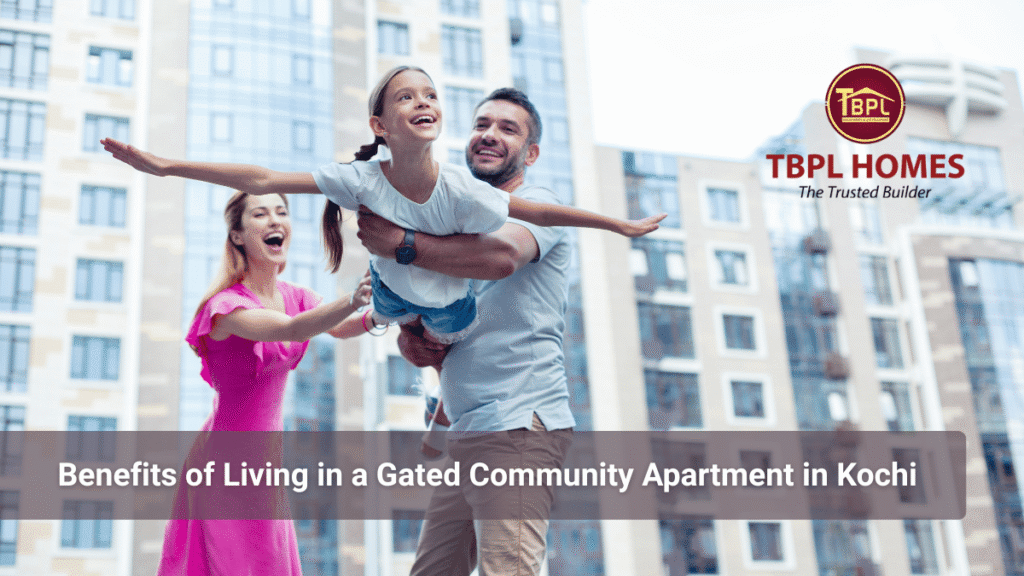 Gated community apartments in Kochi by TBPL Homes