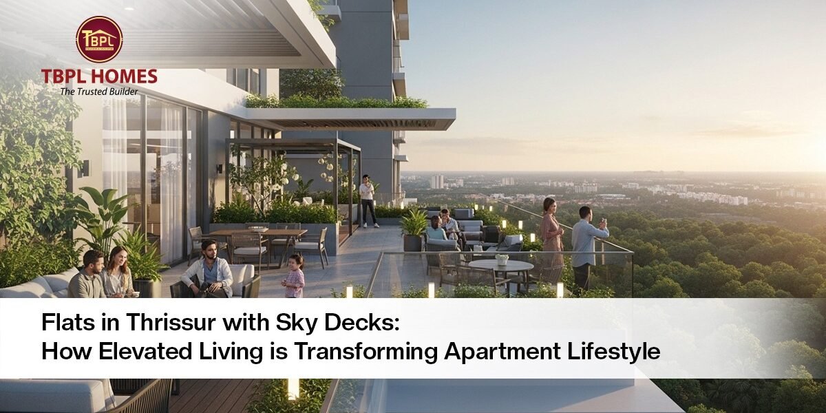 Sky decks in Flats in Thrissur offering open space, fresh air, and modern lifestyle amenities