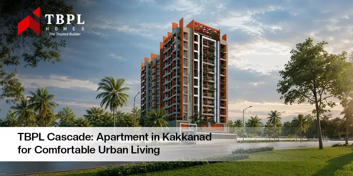 TBPL Cascade 2 and 3 BHK premium apartments in Kakkanad, Kochi