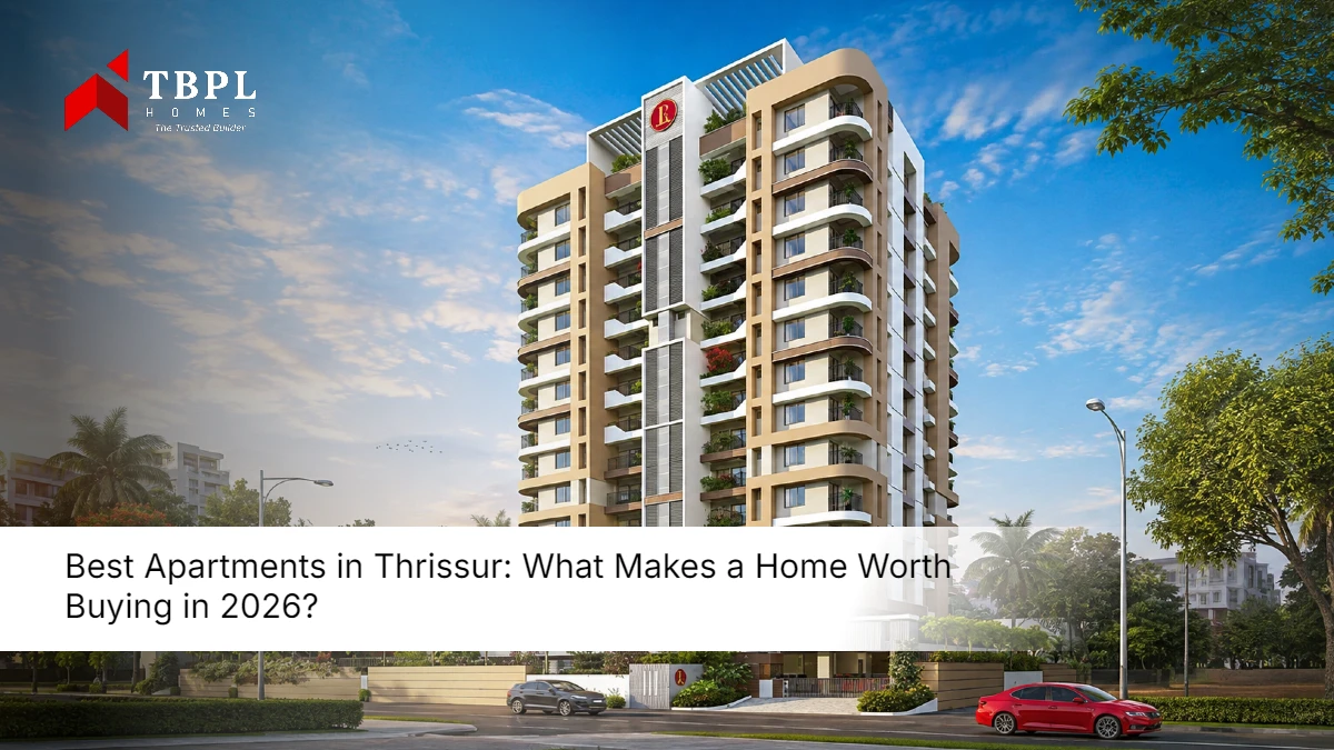 Best Apartments in Thrissur by TBPL Homes